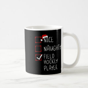 Nice Naughty Field Hockey Player List Christmas Sa Coffee Mug