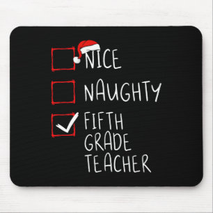 Nice Naughty Fifth Grade Teacher Christmas List Sa Mouse Pad