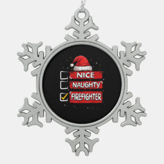 Nice Naughty Firefighter Christmas List Snowflake Pewter Christmas Ornament