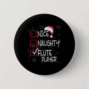 Nice Naughty Flute Player List Christmas Santa Cla 6 Cm Round Badge