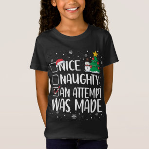 Nice Naughty Funny An Attempt Was Made Christmas P T-Shirt