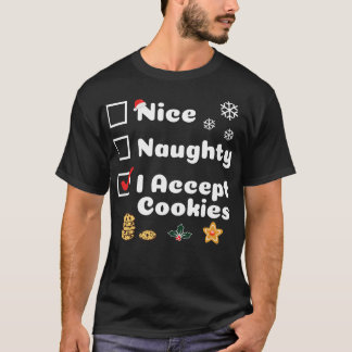 Nice Naughty Funny Christmas I Accept Cookies T-Shirt