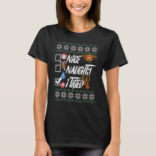 Nice Naughty Funny Christmas XMAS I Tried Graphic T-Shirt