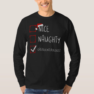 Nice Naughty Gastroenterologist Christmas List San T-Shirt