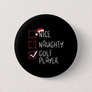 Nice Naughty Golf Player List Christmas Santa Clau 6 Cm Round Badge