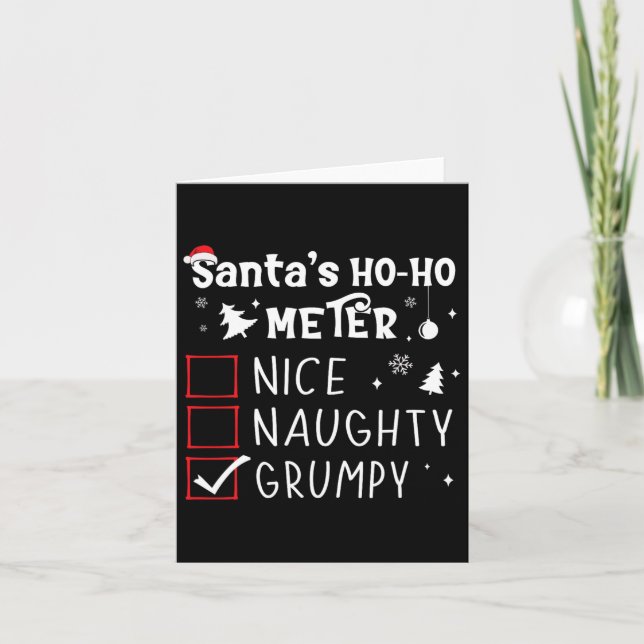 Nice Naughty Grumpy Christmas List Grumpy Santa Cl Card (Front)