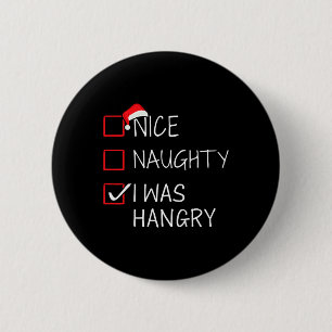 Nice Naughty Hangry Christmas List For Xmas Santa  6 Cm Round Badge