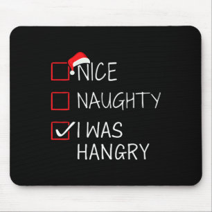 Nice Naughty Hangry Christmas List For Xmas Santa Mouse Pad