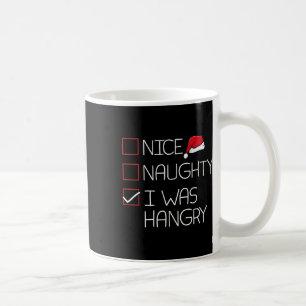 Nice Naughty Hangry Christmas Pajama Funny Humour Coffee Mug