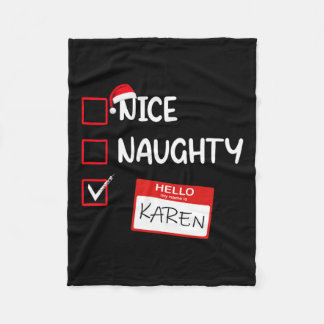 Nice Naughty Hello My Name Is Karen Santa Xmas Lis Fleece Blanket