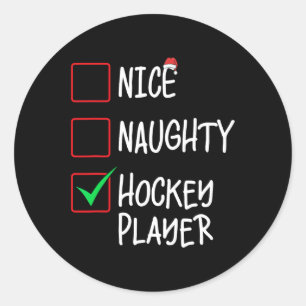 Nice Naughty Hockey Player Christmas List Santa Cl Classic Round Sticker