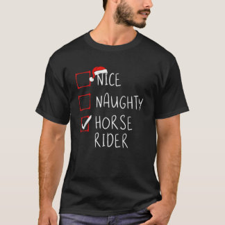 Nice Naughty Horse Rider List Christmas Santa Clau T-Shirt