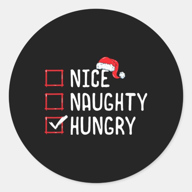 Nice Naughty Hungry Christmas List  Classic Round Sticker (Front)