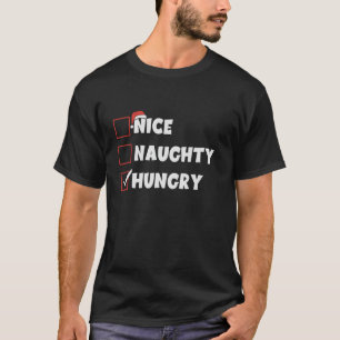 Nice Naughty Hungry List Santa Christmas Xmas PJs T-Shirt