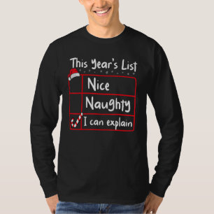 Nice Naughty I Can Explain   Christmas List Santa  T-Shirt