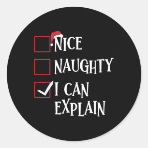 Nice Naughty I Can Explain Christmas List Xmas San Classic Round Sticker