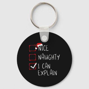 Nice Naughty I Can Explain Christmas List Xmas San Key Ring