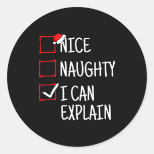 Nice Naughty I Can Explain Funny Christmas  Classic Round Sticker