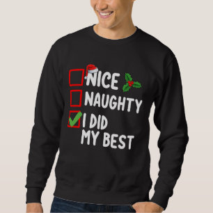 Nice Naughty I Did My Best Christmas List Family Sweatshirt