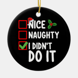 Nice Naughty I Didn't Do It Christmas List Holiday Ceramic Tree Decoration