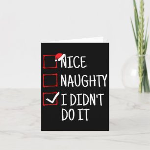 Nice Naughty I Didn't Do It Funny Christmas Card