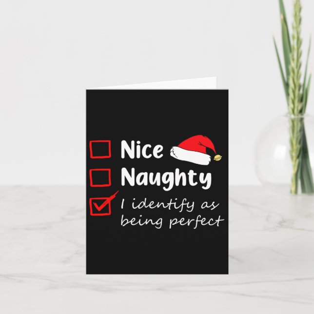 Nice Naughty I Identify As Being Perfect Christmas Card (Front)