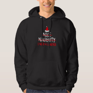 Nice Naughty I Need A Lawyer  Christmas List Humor Hoodie