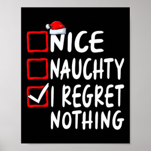 Nice Naughty I Regret Nothing Christmas List Famil Poster