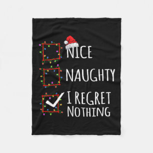 Nice Naughty I Regret Nothing Christmas List Funny Fleece Blanket