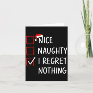 Nice Naughty I Regret Nothing Christmas List Santa Card