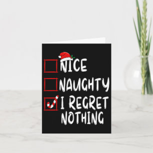 Nice Naughty I Regret Nothing Christmas List Santa Card