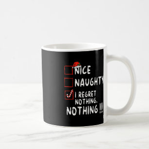 Nice Naughty I Regret Nothing Christmas List Santa Coffee Mug