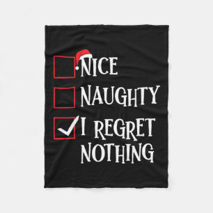 Nice Naughty I Regret Nothing Christmas List Santa Fleece Blanket