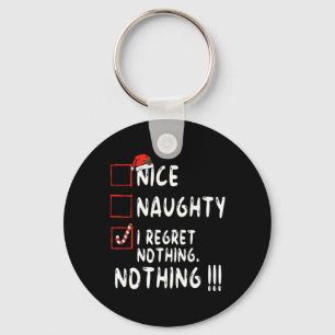Nice Naughty I Regret Nothing Christmas List Santa Key Ring