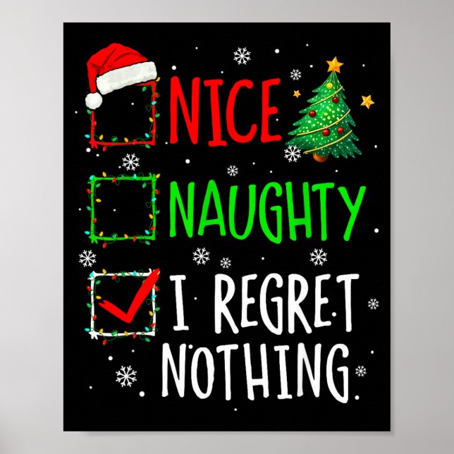 Nice Naughty I Regret Nothing Christmas List Santa Poster (Front)