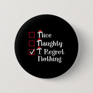 Nice Naughty I Regret Nothing Cute Christmas  6 Cm Round Badge