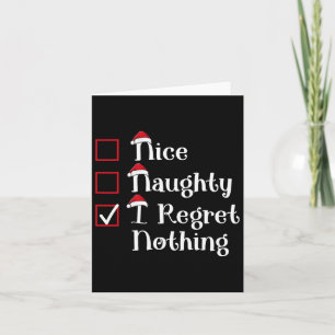 Nice Naughty I Regret Nothing Cute Christmas  Card