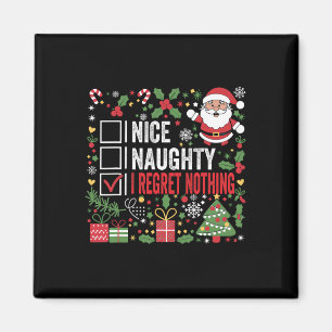 Nice Naughty I Regret Nothing Funny Christmas Sant Magnet