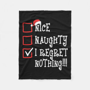 Nice Naughty I Regret Nothing Funny Christmas Xmas Fleece Blanket