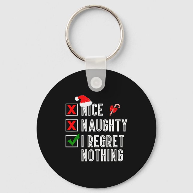 Nice Naughty I Regret Nothing Merry Christmas Sant Key Ring (Front)