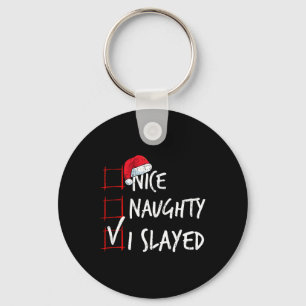 Nice Naughty I Slayed Christmas List Santa Costume Key Ring
