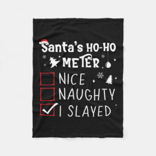 Nice Naughty I Slayed Christmas List Slaying Slay  Fleece Blanket