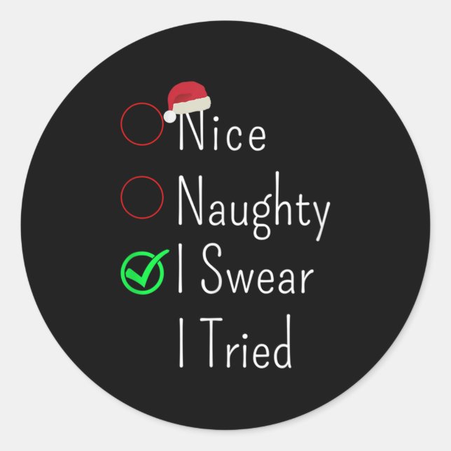 Nice Naughty I Swear I Tried Christmas Checklist S Classic Round Sticker (Front)