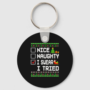 Nice Naughty I Swear I Tried Christmas List Kids B Key Ring