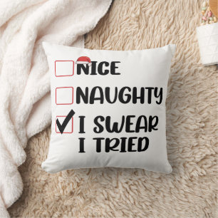 Nice Naughty I Swear I Tried Christmas List Santa  Cushion