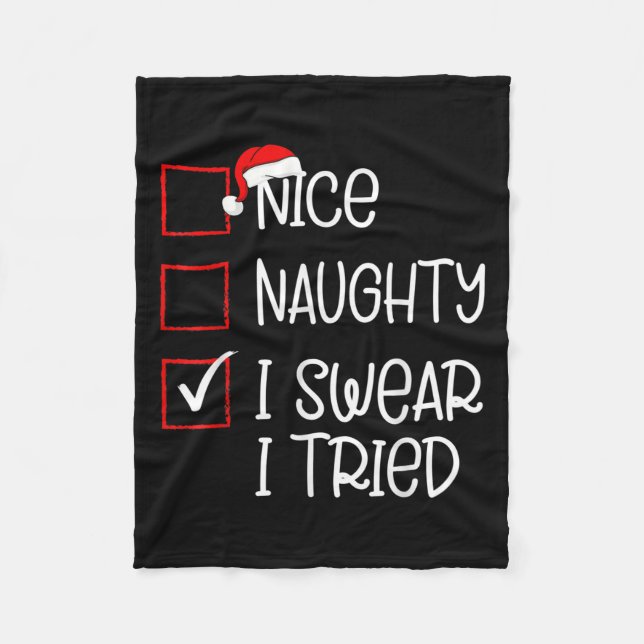 Nice Naughty I Swear I Tried Christmas List Santa  Fleece Blanket (Front)