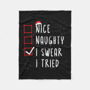 Nice Naughty I Swear I Tried Christmas List Santa  Fleece Blanket