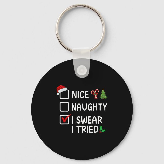 Nice Naughty I Swear I Tried Christmas List Santa  Key Ring (Front)