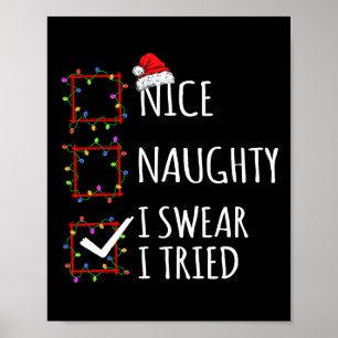 Nice Naughty I Swear I Tried Christmas List Santa Poster