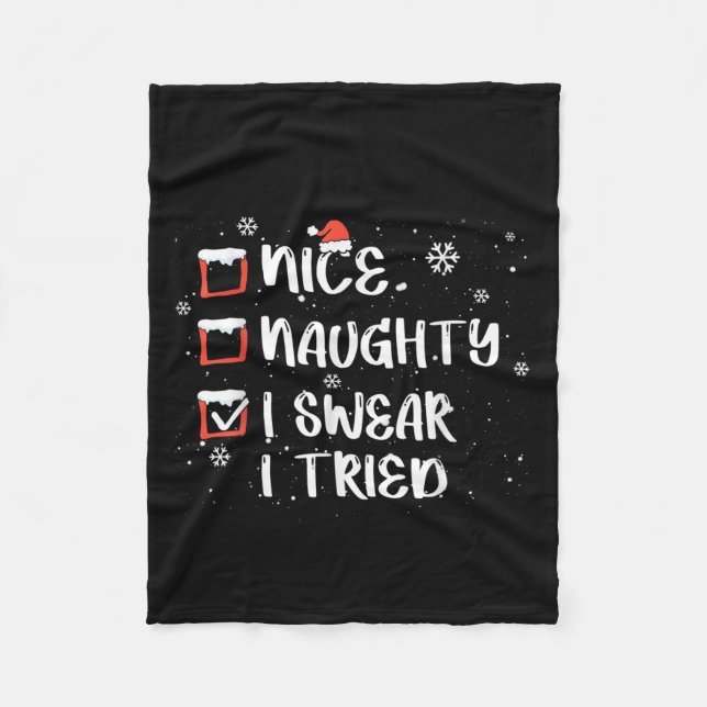Nice Naughty I Swear I Tried Christmas List Xmas S Fleece Blanket (Front)